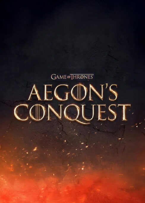 Game of Thrones: Aegon’s Conquest movie poster